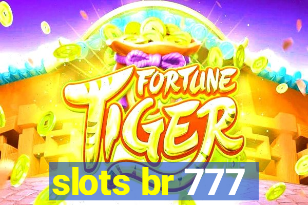 slots br 777